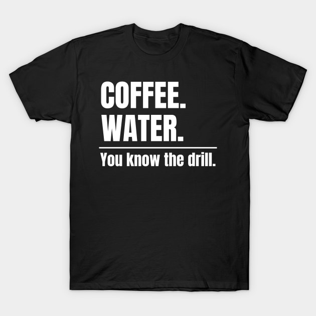 Coffee. Water. You know the drill. Alternate Fasting T-Shirt by MalibuSun